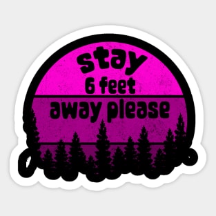 please stay 6 feet away masks gift Sticker